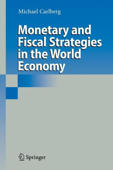 Monetary and Fiscal Strategies in the World Economy / Edition 1