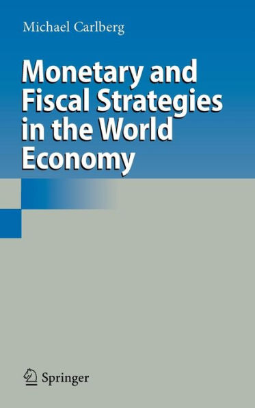 Monetary and Fiscal Strategies in the World Economy / Edition 1