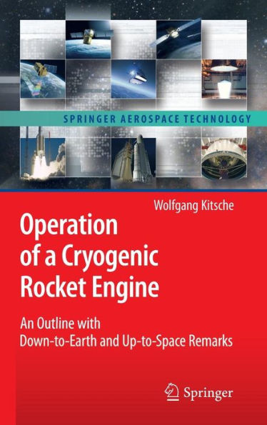 Operation of a Cryogenic Rocket Engine: An Outline with Down-to-Earth and Up-to-Space Remarks / Edition 1