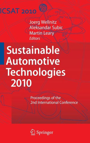 Sustainable Automotive Technologies 2010: Proceedings of the 2nd International Conference / Edition 1