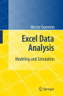 Excel Data Analysis: Modeling and Simulation