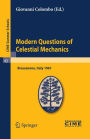 Modern Questions of Celestial Mechanics: Lectures given at a Summer School of the Centro Internazionale Matematico Estivo (C.I.M.E.) held in Bressanone (Bolzano), Italy, May 21-31, 1967 / Edition 1