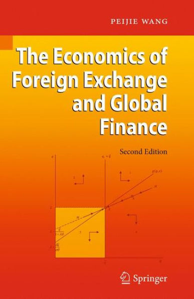 The Economics of Foreign Exchange and Global Finance / Edition 2