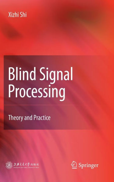 Blind Signal Processing: Theory and Practice / Edition 1