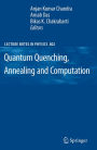 Quantum Quenching, Annealing and Computation