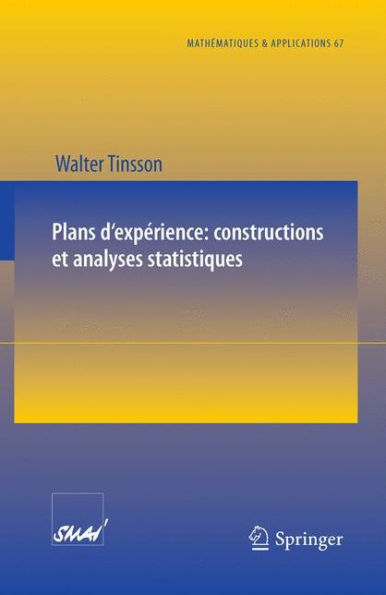 Plans d'expï¿½rience: constructions et analyses statistiques