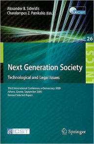 Title: Next Generation Society Technological and Legal Issues: Third International Conference, e-Democracy 2009, Athens, Greece, September 23-25, 2009, Revised Selected Papers / Edition 1, Author: Alexander B. Sideridis
