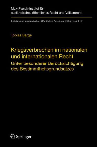 Kriegsverbrechen im nationalen und internationalen Recht: Unter besonderer Berï¿½cksichtigung des Bestimmtheitsgrundsatzes