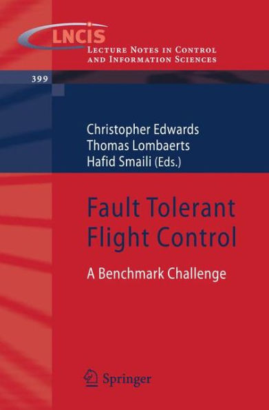 Fault Tolerant Flight Control: A Benchmark Challenge / Edition 1