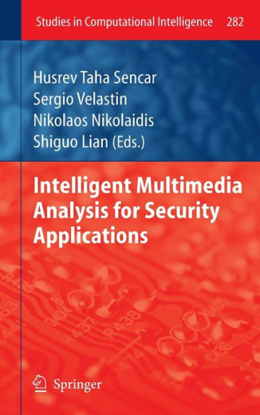 Intelligent Multimedia Analysis for Security Applications / Edition 1