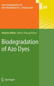 Title: Biodegradation of Azo Dyes / Edition 1, Author: Hatice Atacag Erkurt