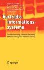 Vertriebsinformationssysteme: Standardisierung, Individualisierung, Hybridisierung und Internetisierung / Edition 1