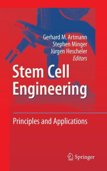 Stem Cell Engineering: Principles and Applications / Edition 1