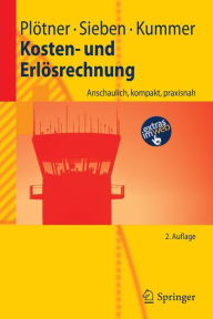 Title: Kosten- und Erlï¿½srechnung: Anschaulich, kompakt, praxisnah / Edition 2, Author: Olaf Plïtner