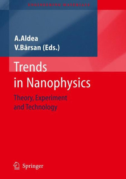 Trends in Nanophysics: Theory, Experiment and Technology / Edition 1