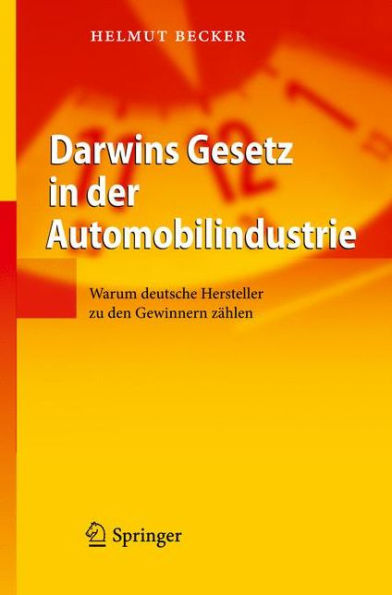 Darwins Gesetz in der Automobilindustrie: Warum deutsche Hersteller zu den Gewinnern zählen / Edition 1