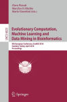 Alternative view 1 of Evolutionary Computation, Machine Learning and Data Mining in Bioinformatics: 8th European Conference, EvoBIO 2010, Istanbul, Turkey, April 7-9, 2010, Proceedings / Edition 1