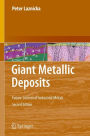 Giant Metallic Deposits: Future Sources of Industrial Metals