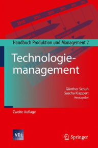 Title: Technologiemanagement: Handbuch Produktion und Management 2 / Edition 2, Author: Günther Schuh