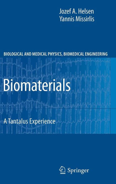 Biomaterials: A Tantalus Experience / Edition 1