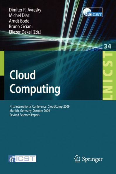 Cloud Computing: First International Conference, CloudComp 2009, Munich, Germany, October 19-21, 2009, Revised Selected Papers