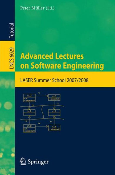 Advanced Lectures on Software Engineering: LASER Summer School 2007/2008 / Edition 1