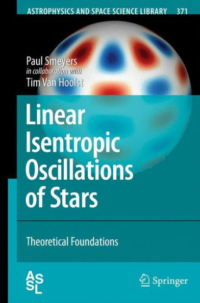 Linear Isentropic Oscillations of Stars: Theoretical Foundations
