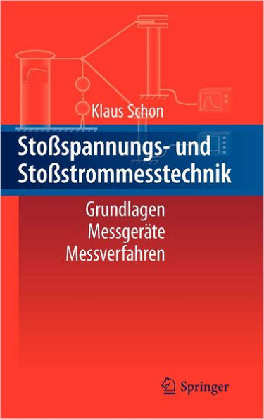 Stoï¿½spannungs- und Stoï¿½strommesstechnik: Grundlagen - Messgerï¿½te - Messverfahren