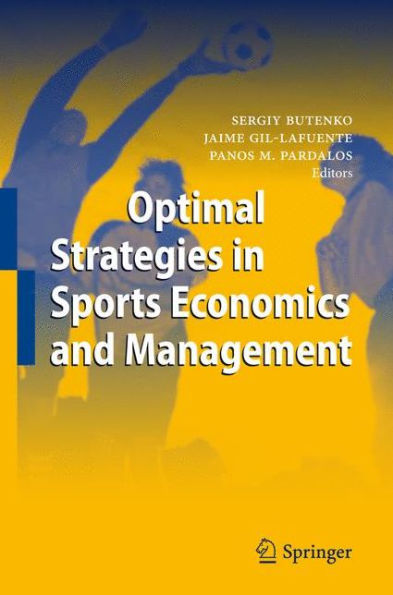 Optimal Strategies in Sports Economics and Management / Edition 1