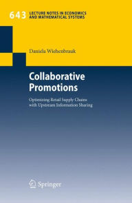 Title: Collaborative Promotions: Optimizing Retail Supply Chains with Upstream Information Sharing, Author: Daniela Wiehenbrauk