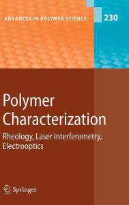 Title: Polymer Characterization: Rheology, Laser Interferometry, Electrooptics / Edition 1, Author: Karel Dus?ek