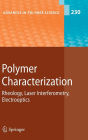 Polymer Characterization: Rheology, Laser Interferometry, Electrooptics / Edition 1