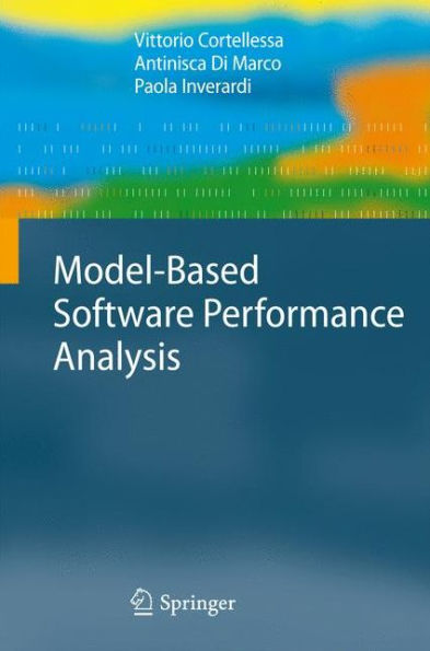 Model-Based Software Performance Analysis / Edition 1