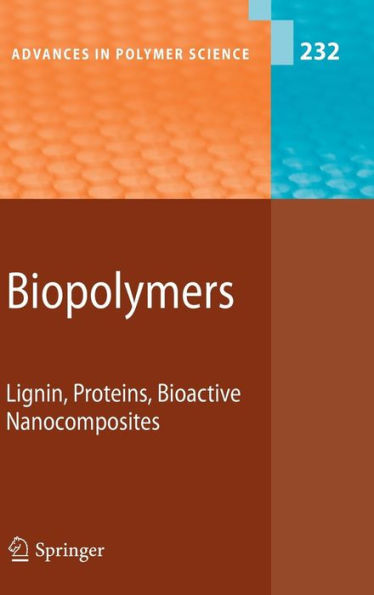 Biopolymers: Lignin, Proteins, Bioactive Nanocomposites / Edition 1