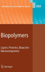 Biopolymers: Lignin, Proteins, Bioactive Nanocomposites / Edition 1
