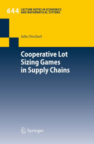 Title: Cooperative Lot Sizing Games in Supply Chains, Author: Julia Drechsel