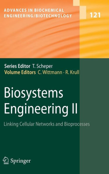 Biosystems Engineering II: Linking Cellular Networks and Bioprocesses / Edition 1