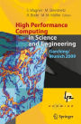 High Performance Computing in Science and Engineering, Garching/Munich 2009: Transactions of the Fourth Joint HLRB and KONWIHR Review and Results Workshop, Dec. 8-9, 2009, Leibniz Supercomputing Centre, Garching/Munich, Germany / Edition 1
