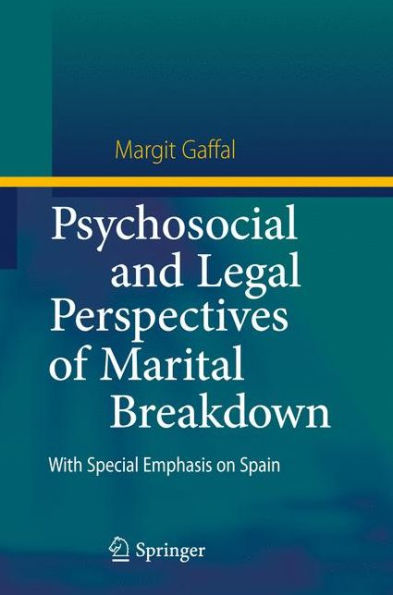 Psychosocial and Legal Perspectives of Marital Breakdown: With Special Emphasis on Spain / Edition 1