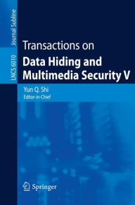 Title: Transactions on Data Hiding and Multimedia Security V / Edition 1, Author: Yun Q. Shi