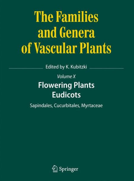 Flowering Plants. Eudicots: Sapindales, Cucurbitales, Myrtaceae / Edition 1