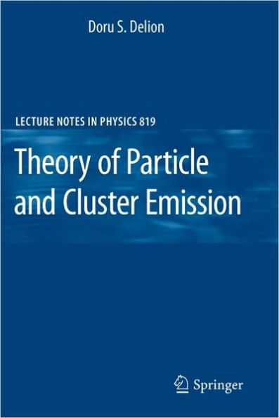Theory of Particle and Cluster Emission / Edition 1