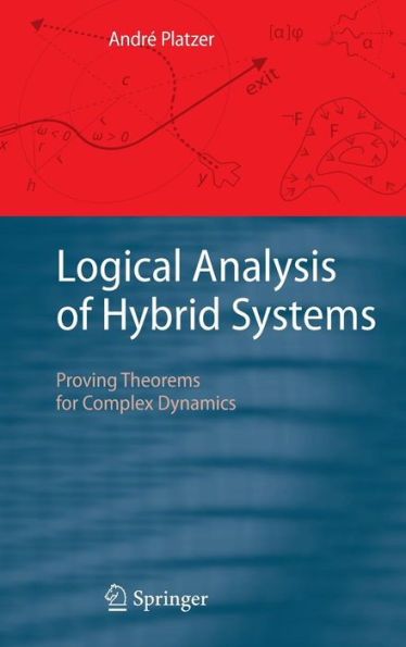 Logical Analysis of Hybrid Systems: Proving Theorems for Complex Dynamics