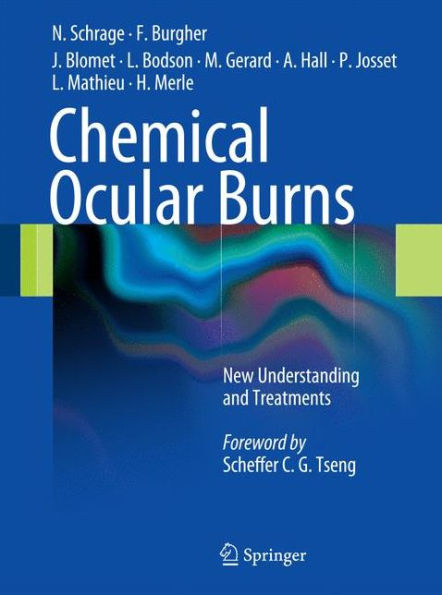 Chemical Ocular Burns: New Understanding and Treatments / Edition 1