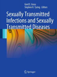 Title: Sexually Transmitted Infections and Sexually Transmitted Diseases / Edition 1, Author: Gerd Gross