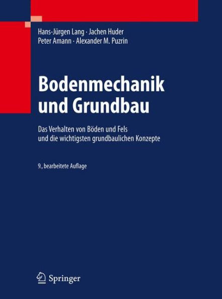 Bodenmechanik und Grundbau: Das Verhalten von Bï¿½den und Fels und die wichtigsten grundbaulichen Konzepte / Edition 9