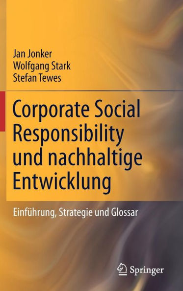 Corporate Social Responsibility und nachhaltige Entwicklung: Einführung, Strategie und Glossar / Edition 1