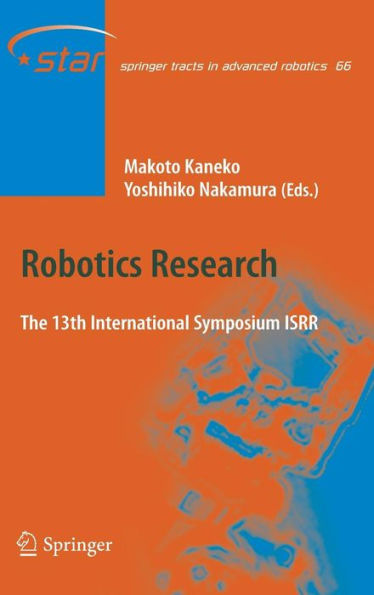 Robotics Research: The 13 International Symposium ISRR / Edition 1