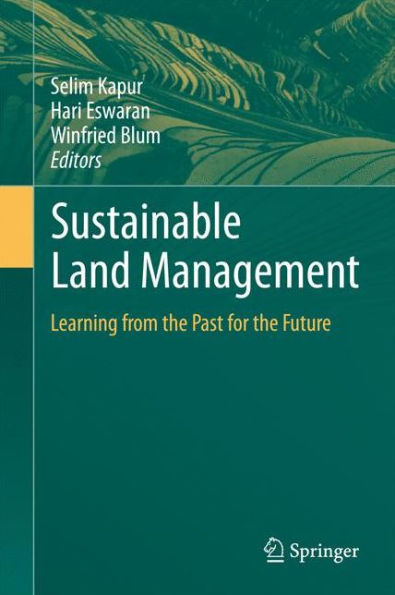 Sustainable Land Management: Learning from the Past for the Future / Edition 1