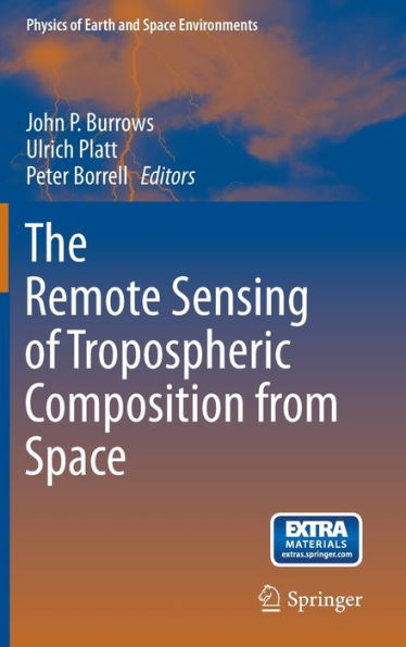 The Remote Sensing of Tropospheric Composition from Space / Edition 1